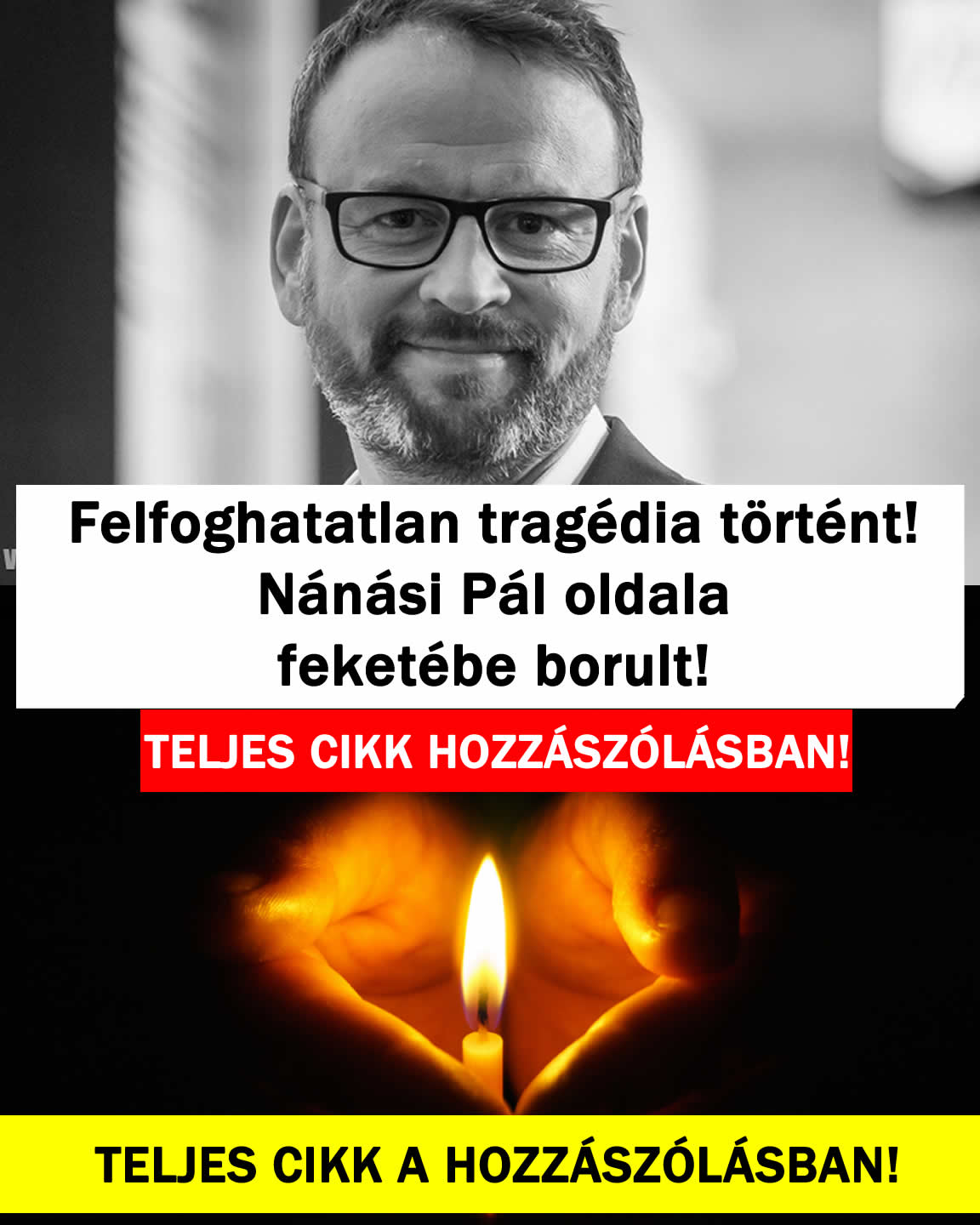 Felfoghatatlan tragédia! Nánási Pál oldala feketébe borult!