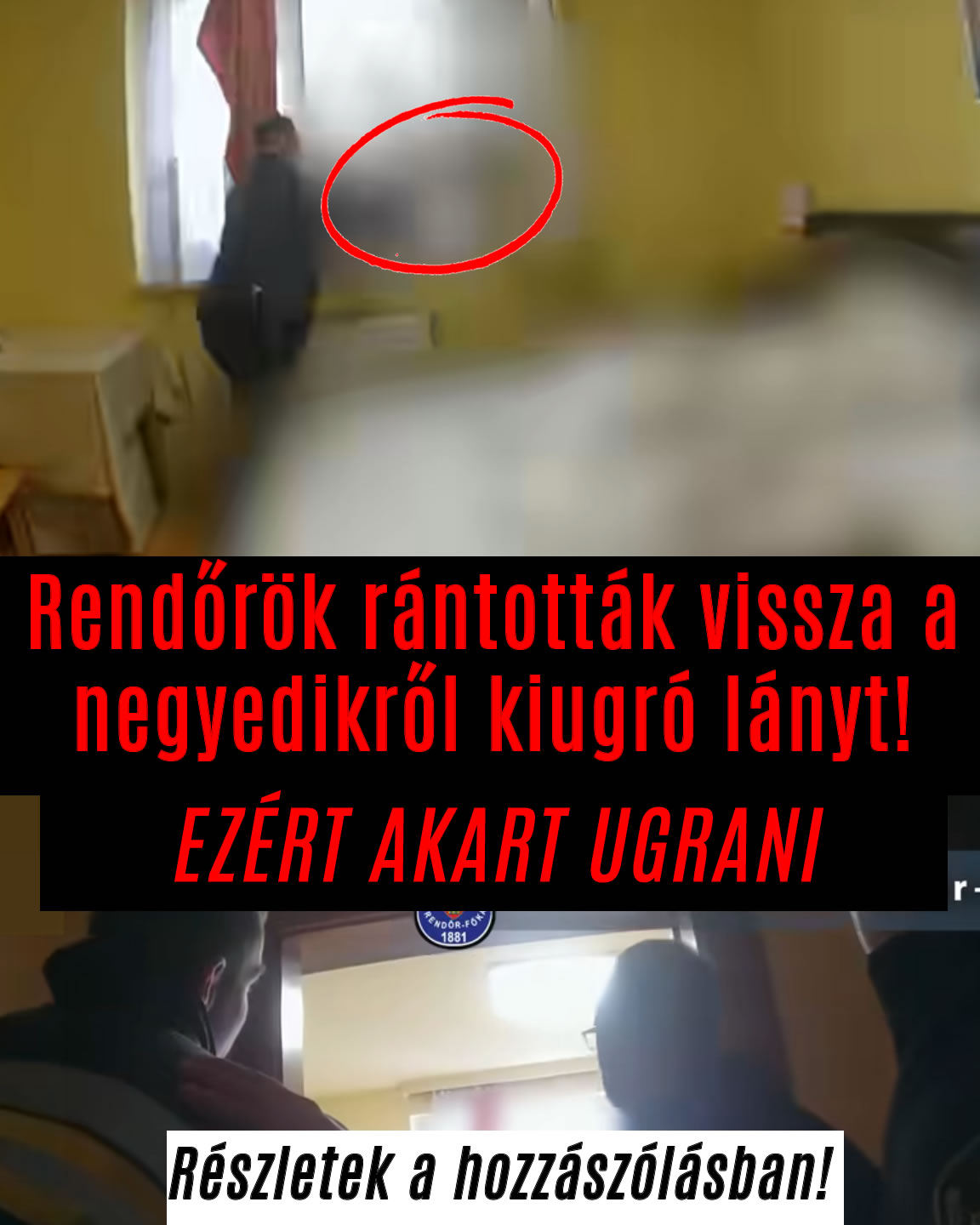 Rendőrök rántották vissza a negyedikről kiugró lányt!