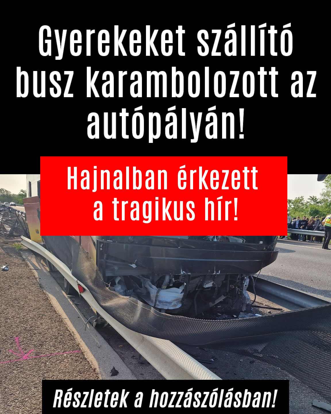Gyerekeket szállító busz karambolozott az autópályán!