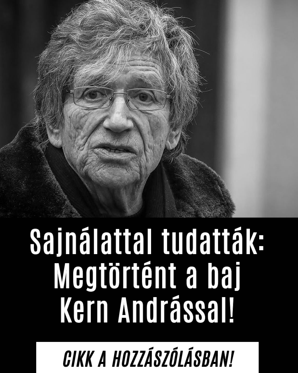 Sajnálattal tudatták: Megtörtént a baj Kern Andrással!