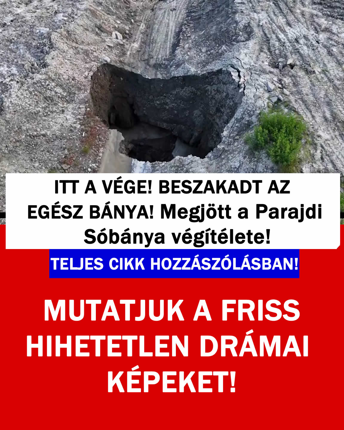 BESZAKADT AZ EGÉSZ SÓ BÁNYA! ITT A FRISS KÉPEK!