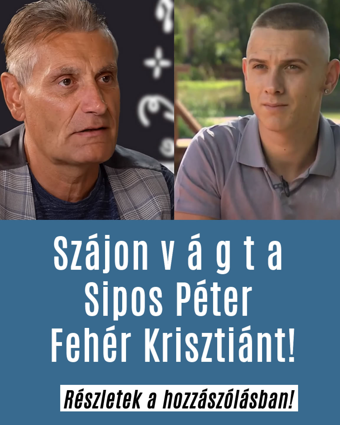 Szájon \/erte Sipos Péter Fehér Krisztiánt!