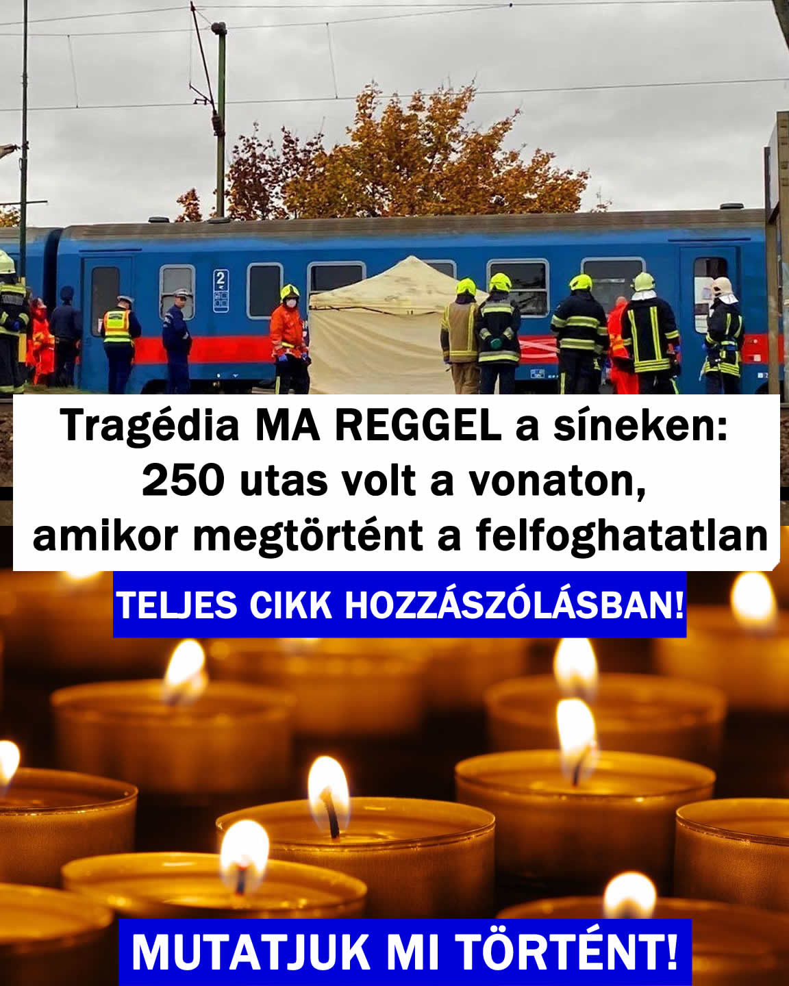 Tragédia MA REGGEL a síneken: 250 utas volt a vonaton