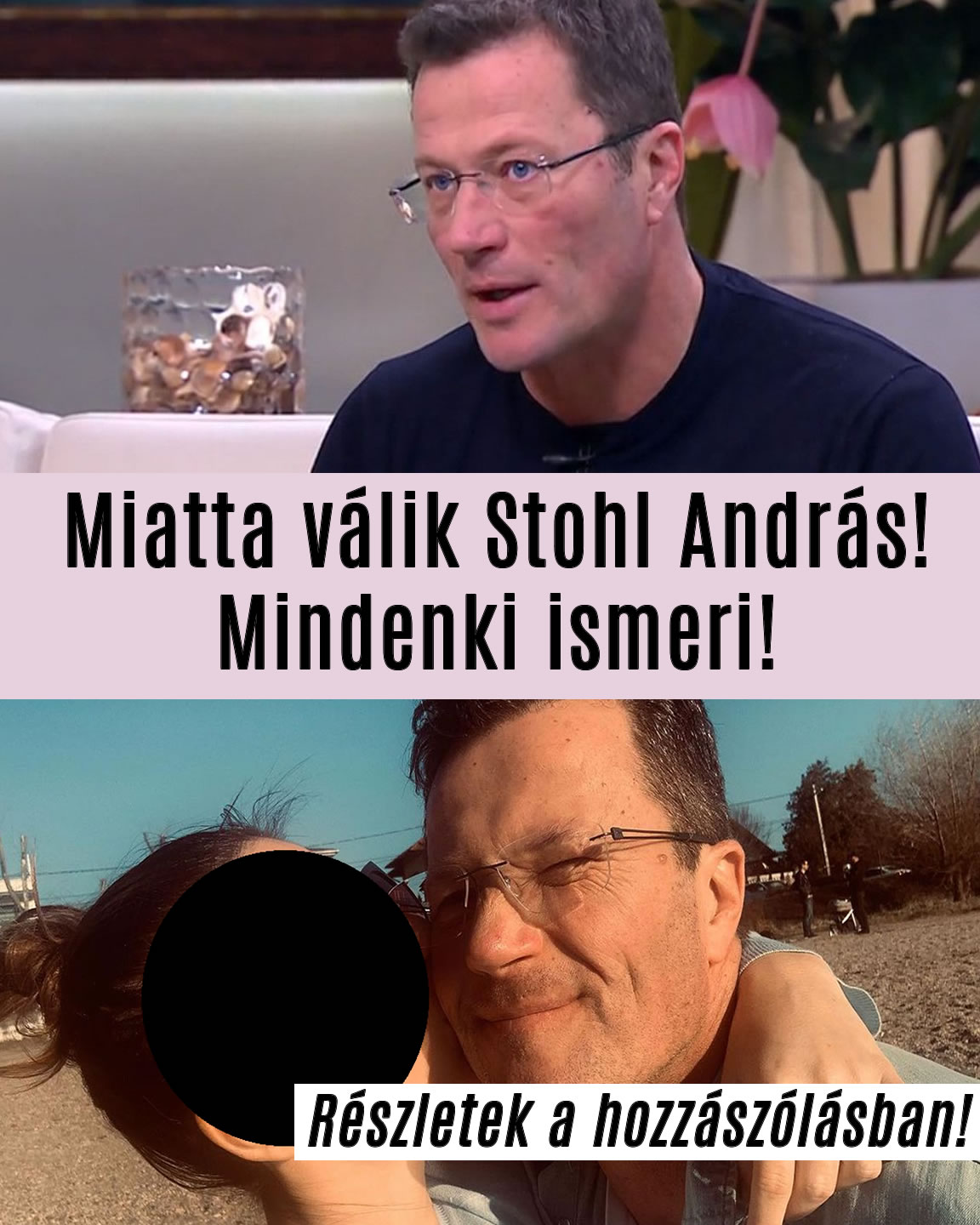 Miatta válik Stohl András! Mindenki ismeri!