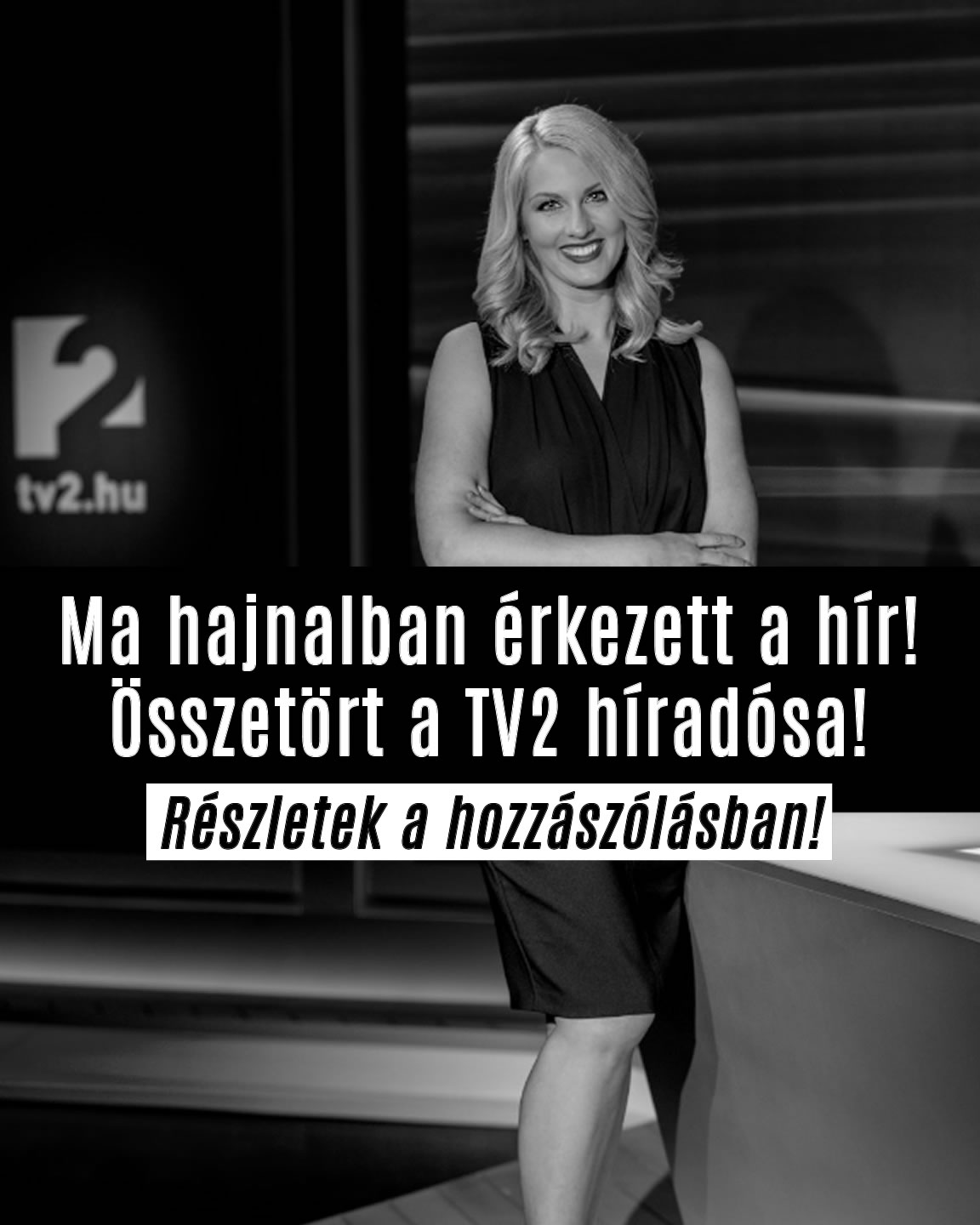 Összetört a TV2 híradósa!