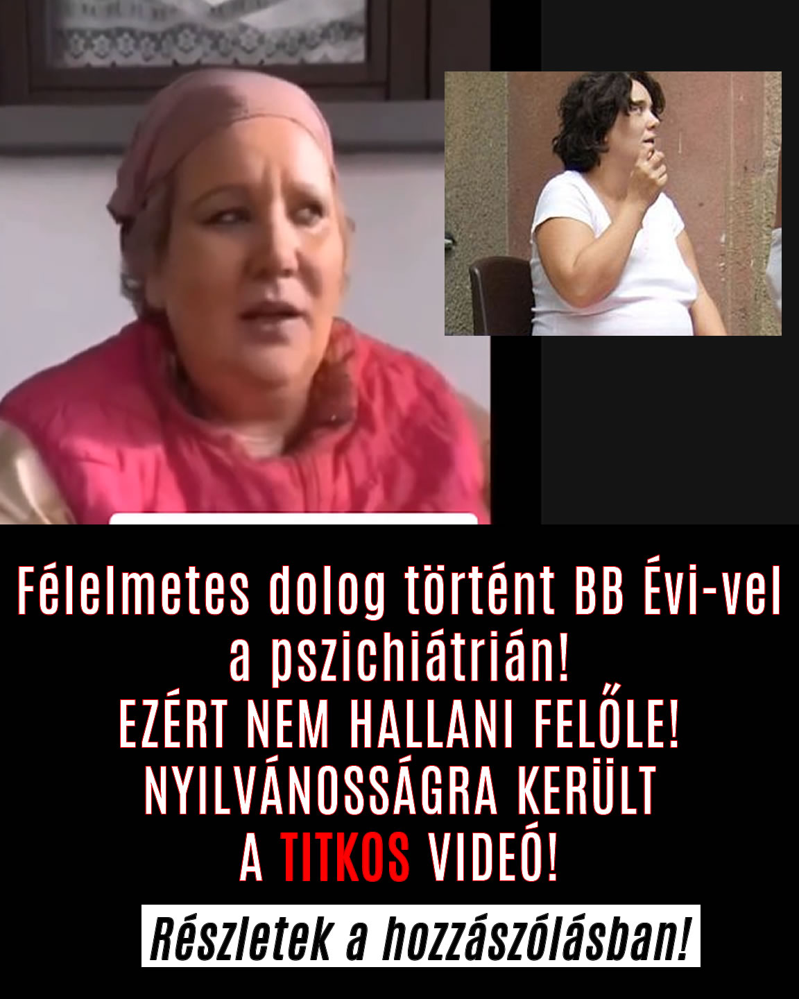 Félelmetes dolog történt BB Évi-vel a pszichiátrián!