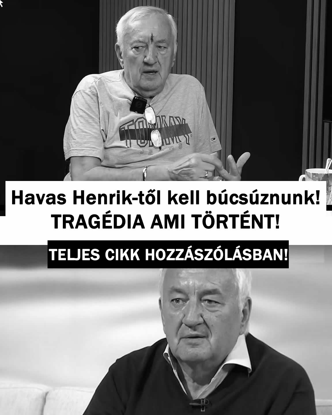 Havas Henrik-től kell búcsúznunk! Tragédia ami történt!