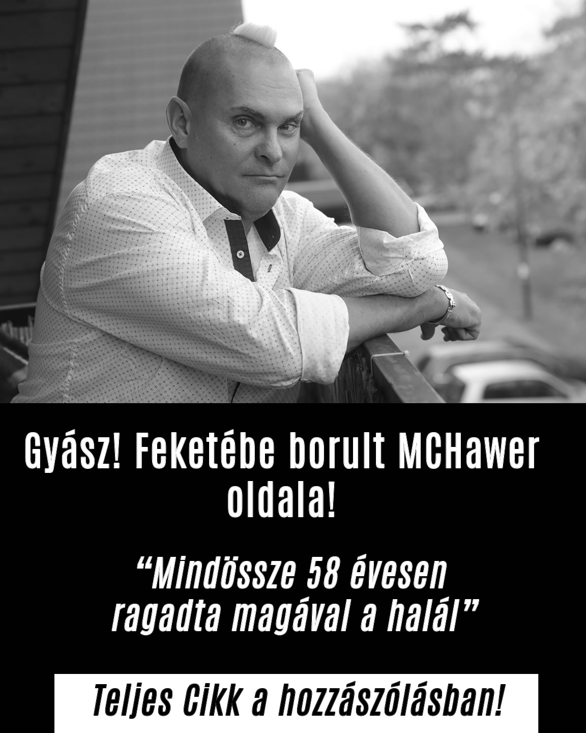 Gyász! Feketébe borult MCHawer oldala!