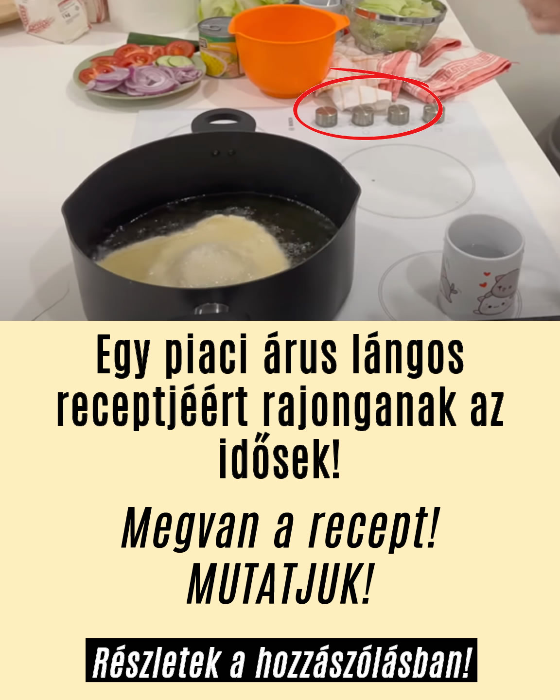 Egy piaci árus lángos receptjéért rajonganak az idősek!