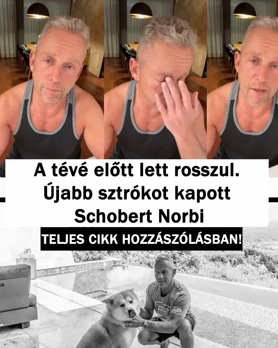 A tévé előtt lett rosszul. Újabb sztrókot kapott Schobert Norbi