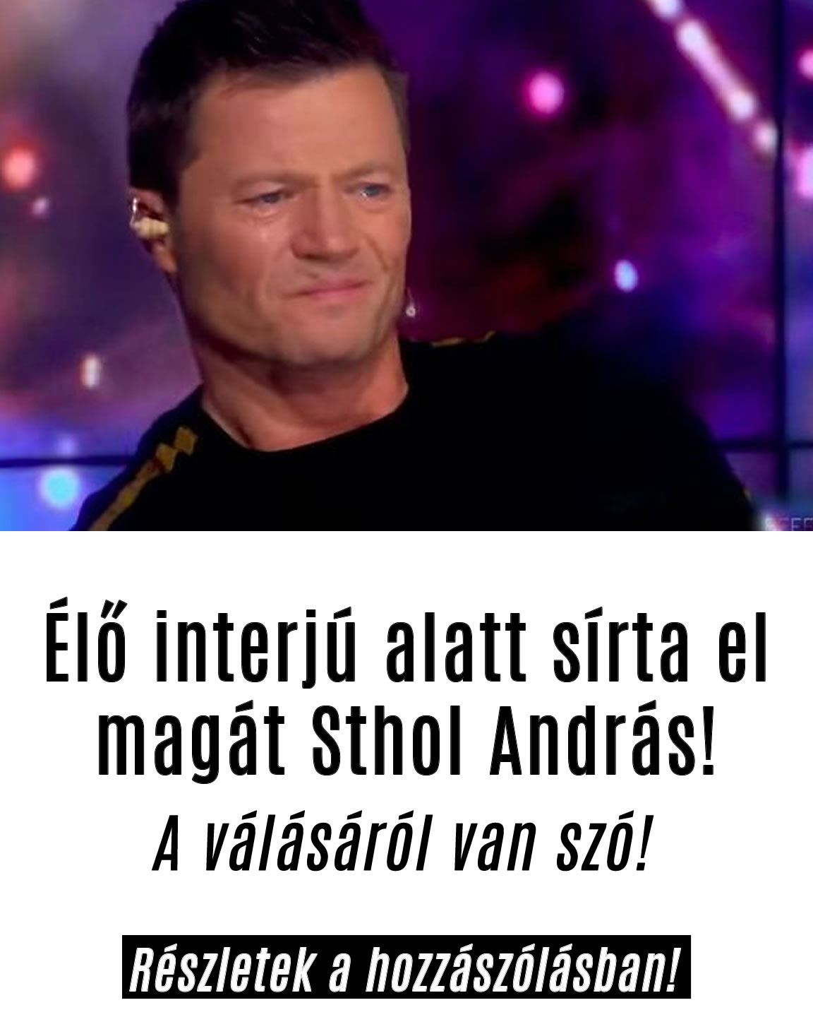Élő adásban sírta el magát Sthol András!