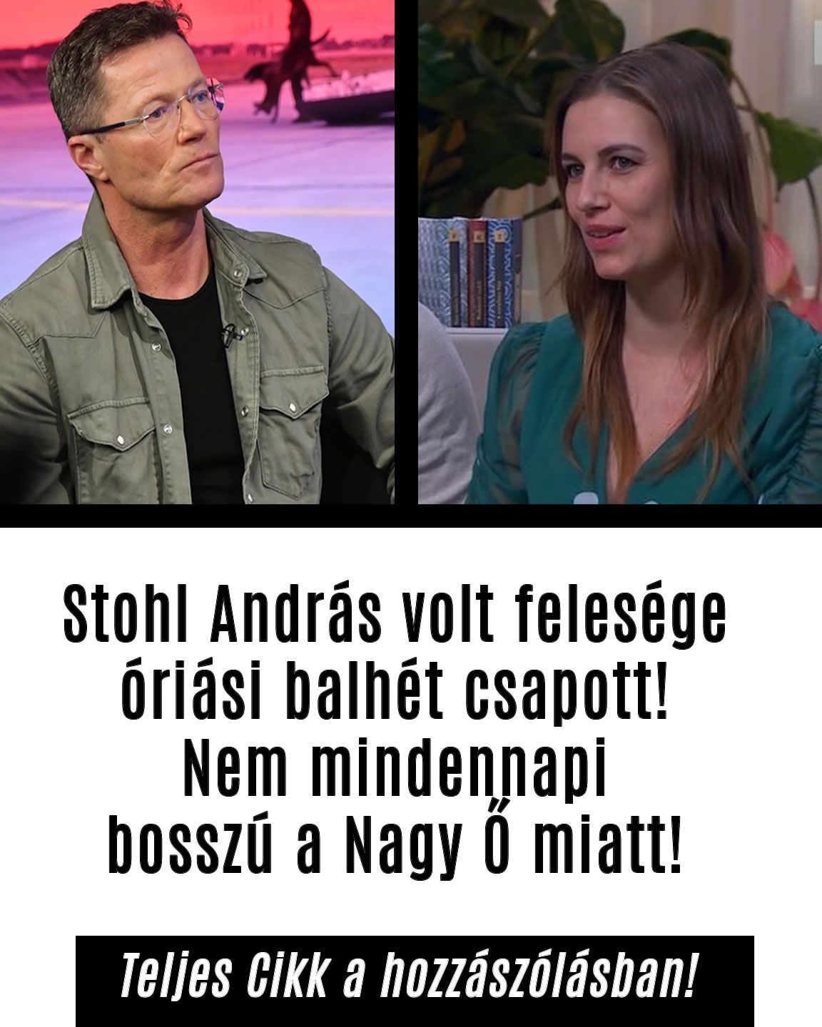 Stohl András felesége kiborult, mikor megtudta, Ő lesz a Nagy Ő!