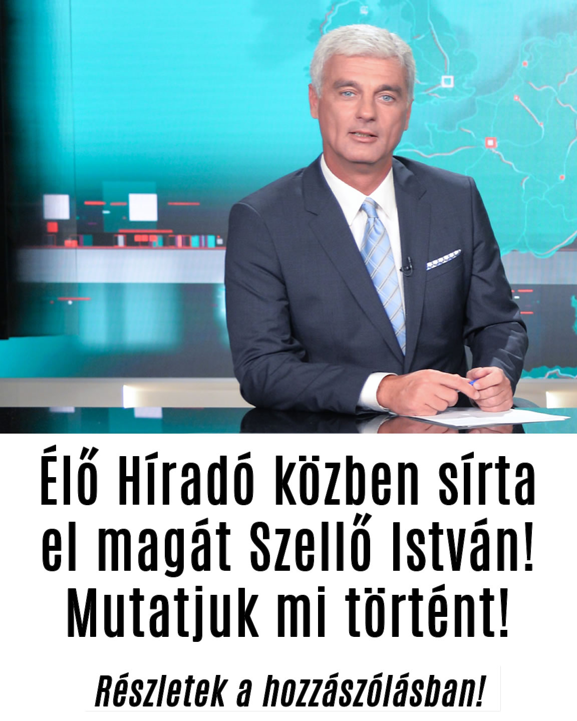 Élő Híradó közben sírta el magát Szellő István!