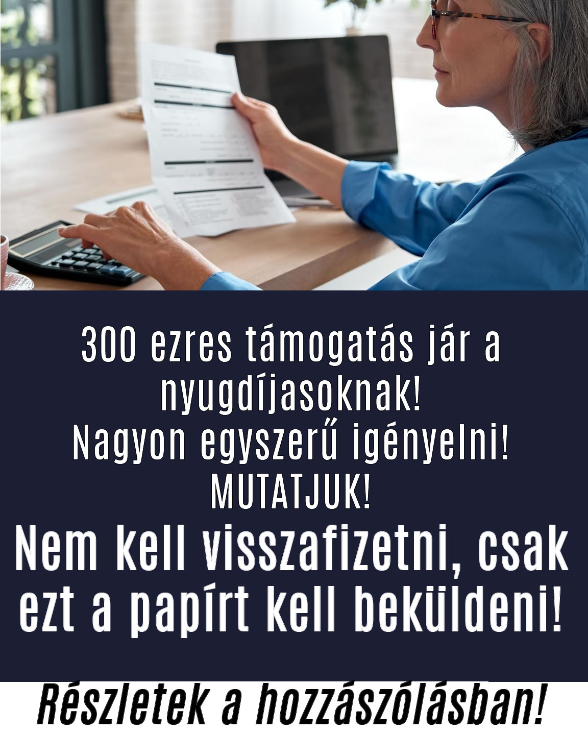 300 ezres támogatás jár a nyugdíjasoknak! IGÉNYELNI KELL!