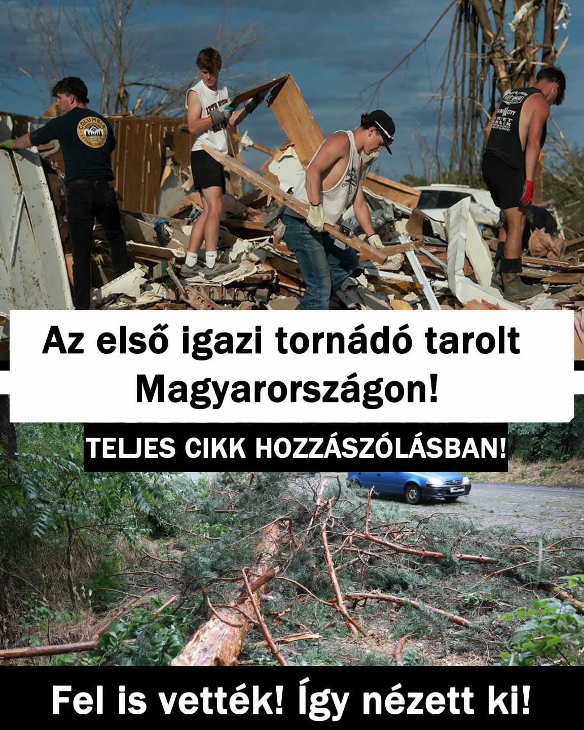 Az első igazi tornádó tarolt Magyarországon!