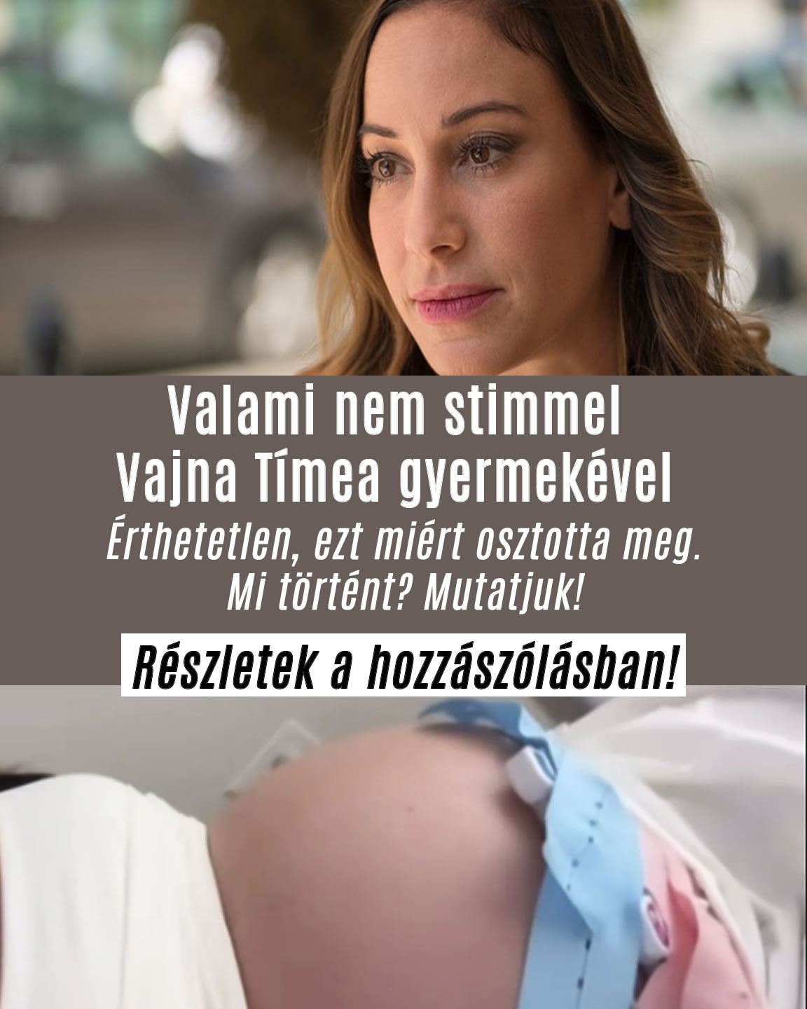 Valami nem stimmel Vajna Tímea gyermekével