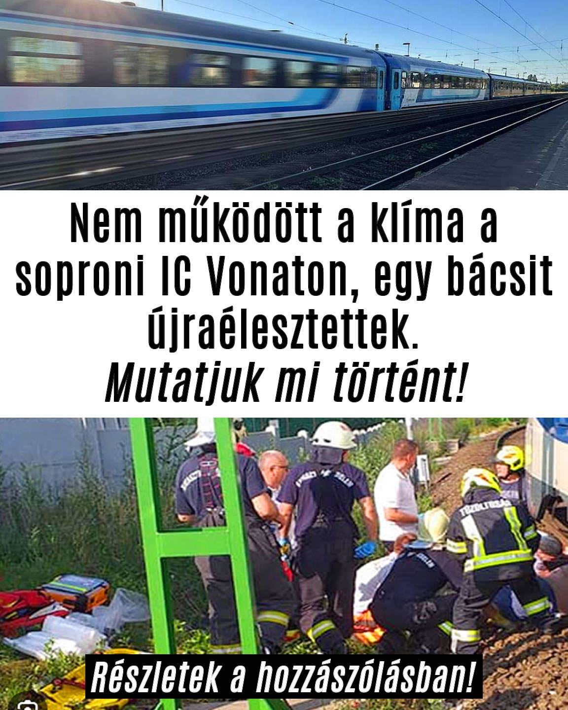 Nem működött a klíma a soproni IC-n, egy bácsit újraélesztettek.