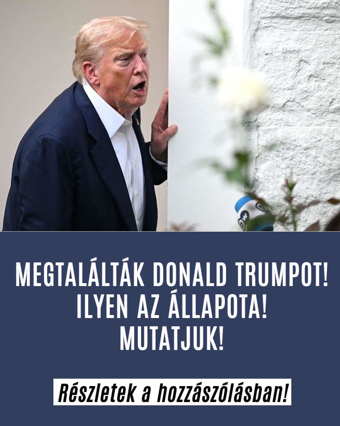 Ilyen állapotban találták meg Donald Trumpot!