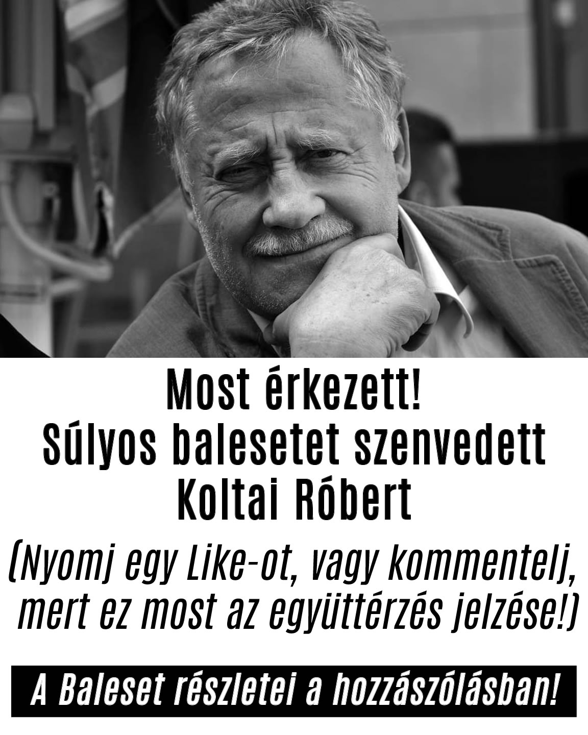 Súlyos balesetet szenvedett Koltai Róbert