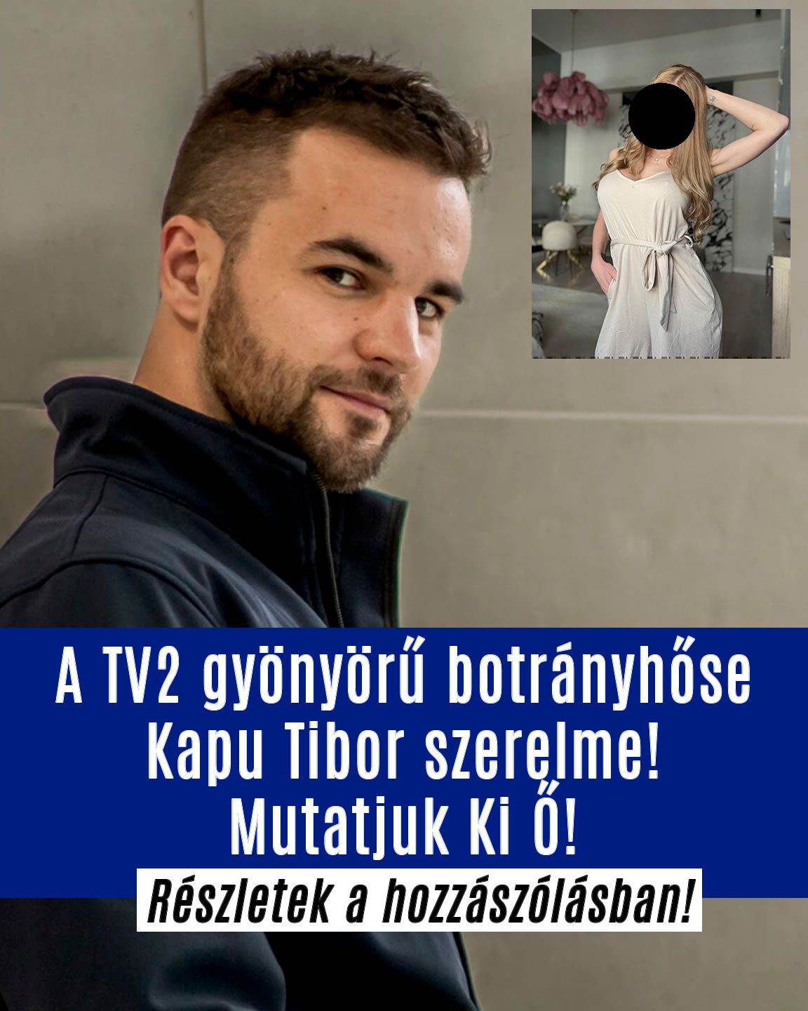 A TV2 botrányhőse Kapu Tibor szerelme!