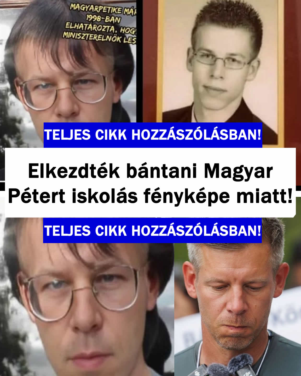 Elkezdték bántani Magyar Pétert iskolás fényképe miatt!