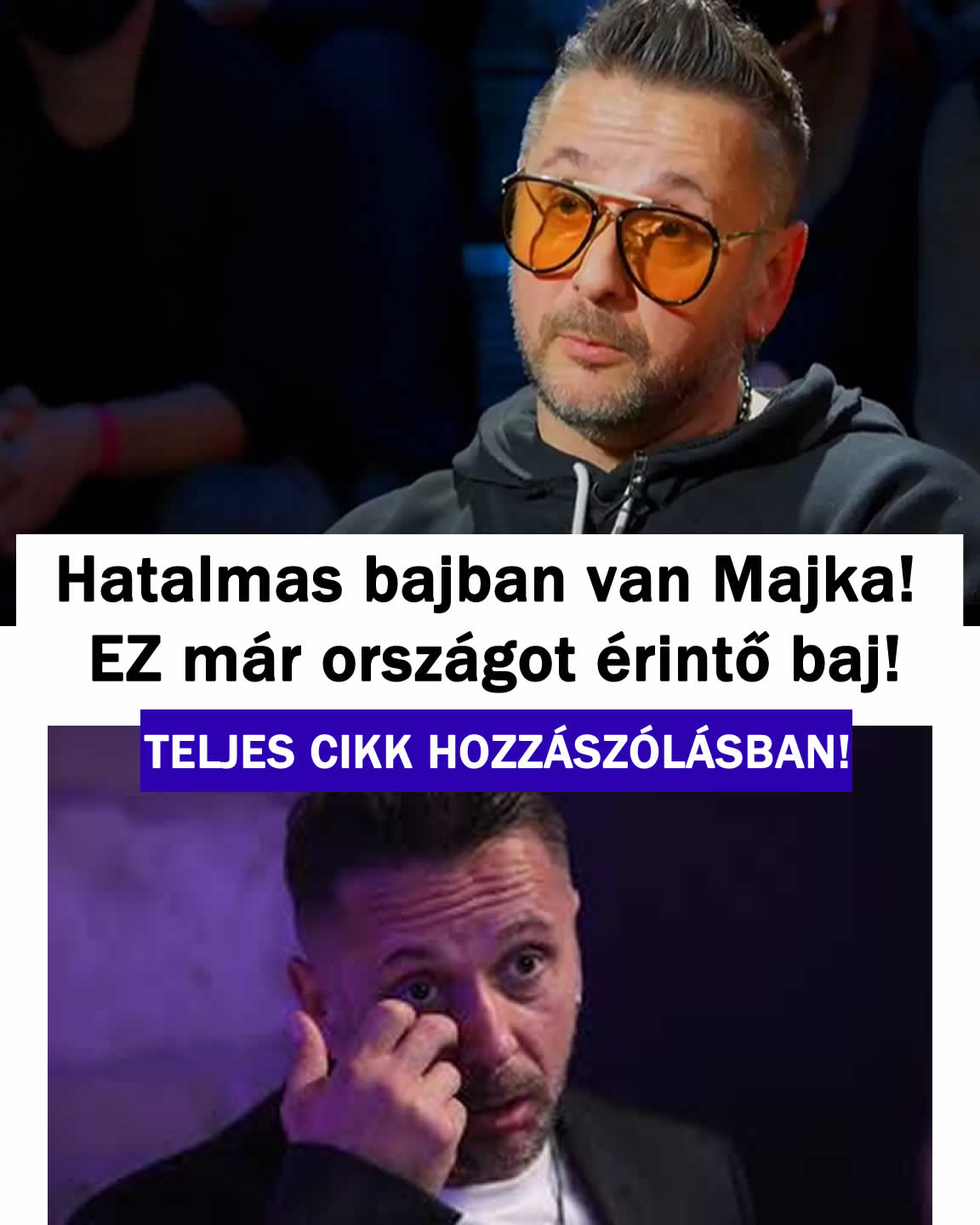 Hatalmas bajban van Majka! EZ már országot érintő baj!