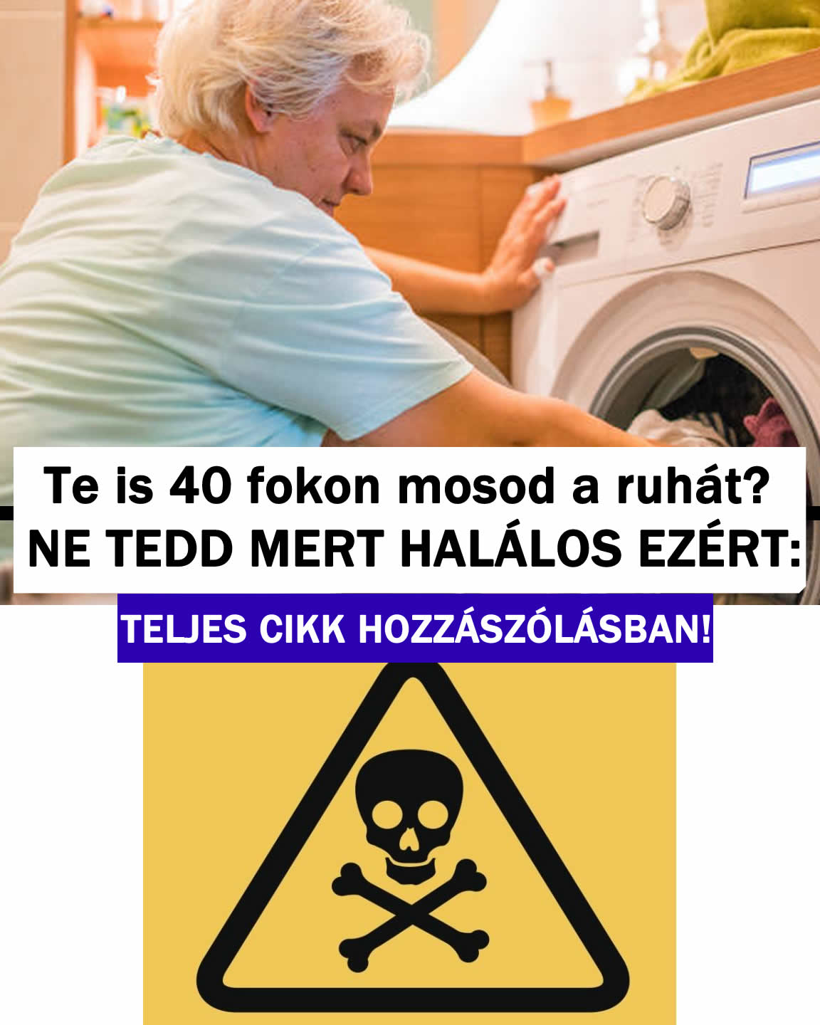 Te is 40 fokon mosod a ruhát? NE TEDD MERT HALÁLOS EZÉRT: