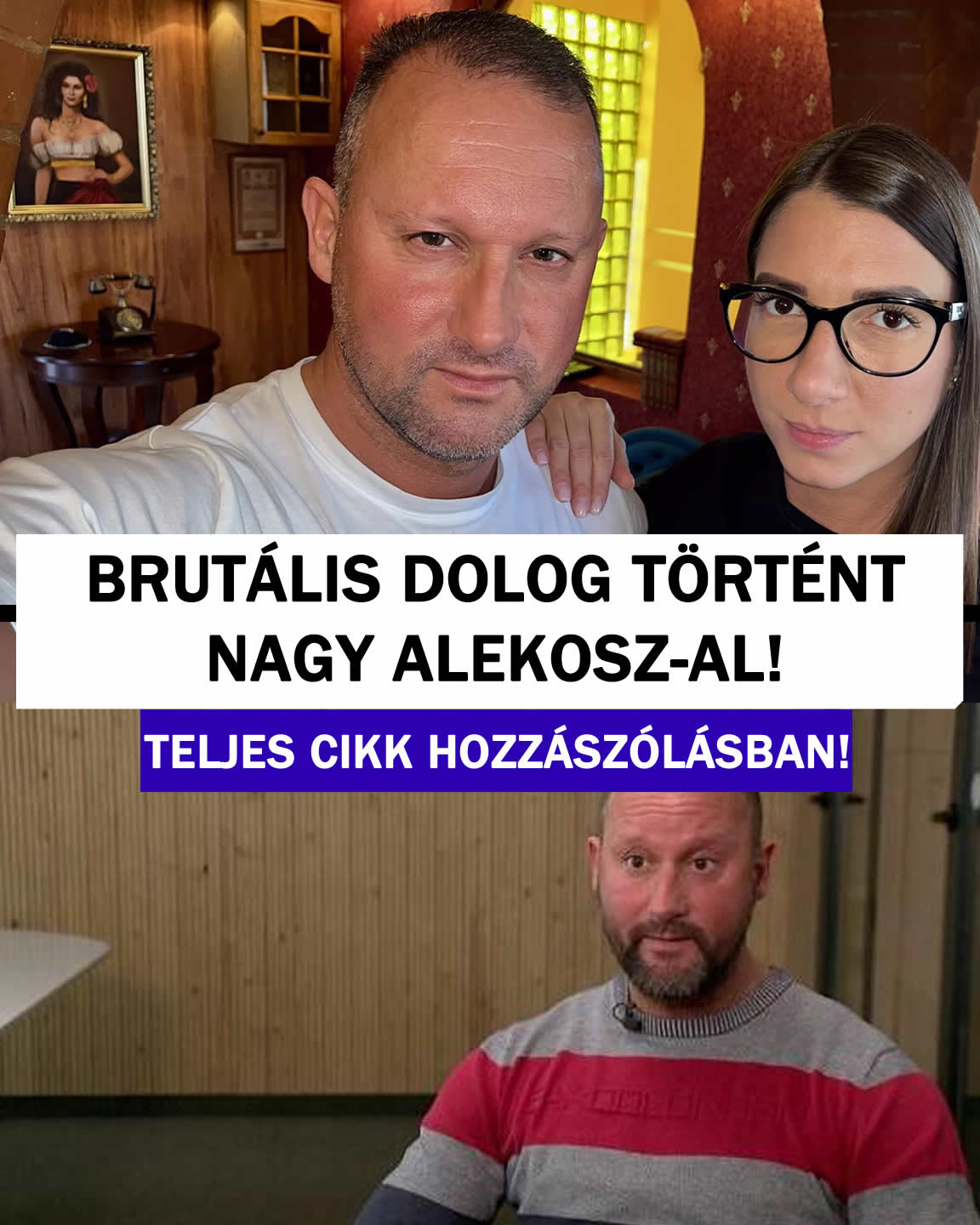Brutális dolog történt Nagy Alekosz-al! MUTATJUK: