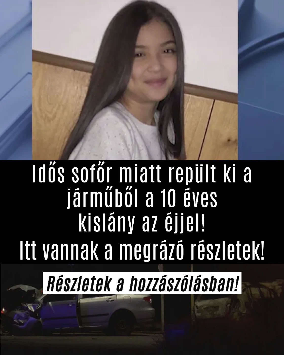 Kirepült a járműből a 10 éves kislány!