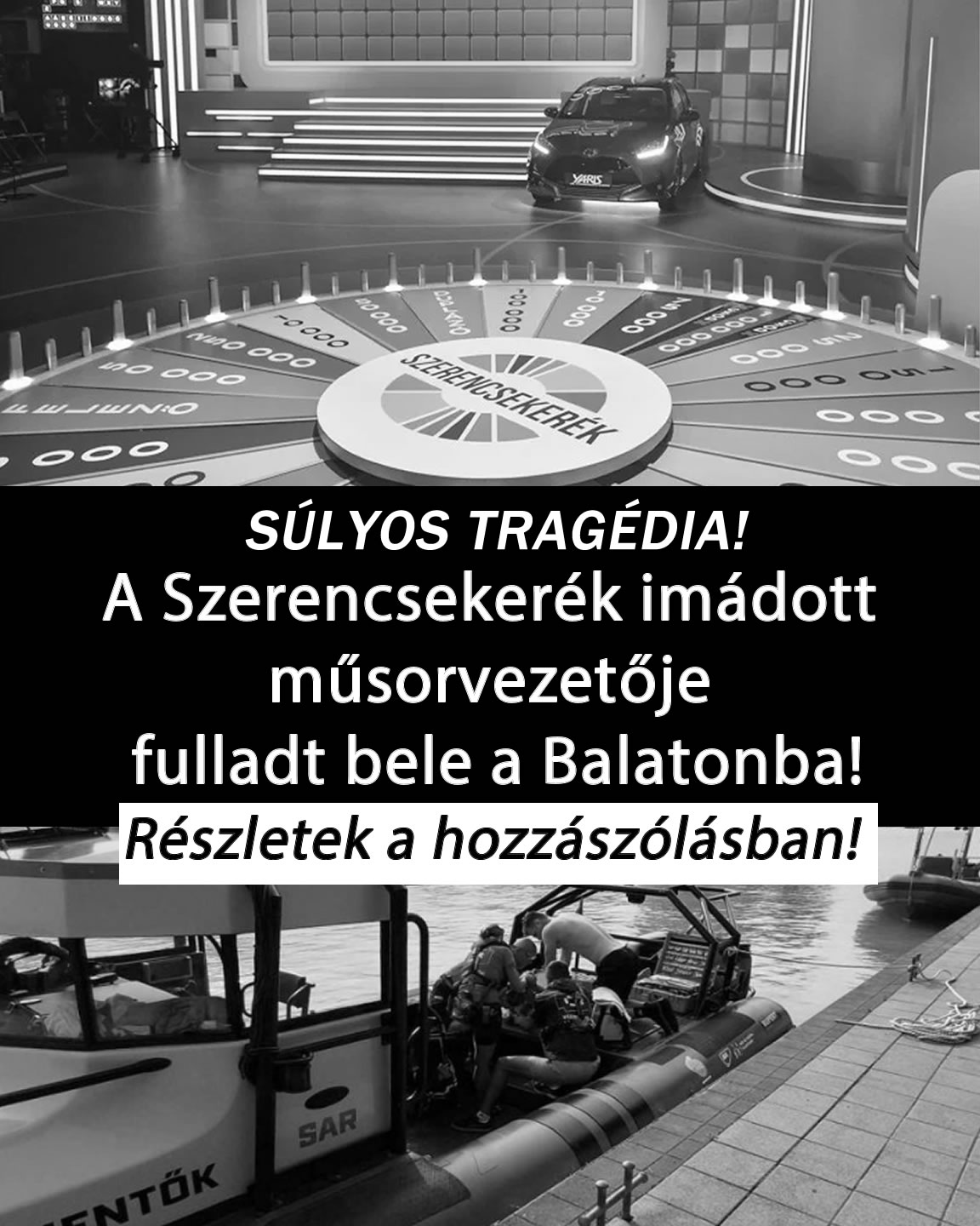 A Szerencsekerék műsorvezetője fulladt bele a Balatonba!