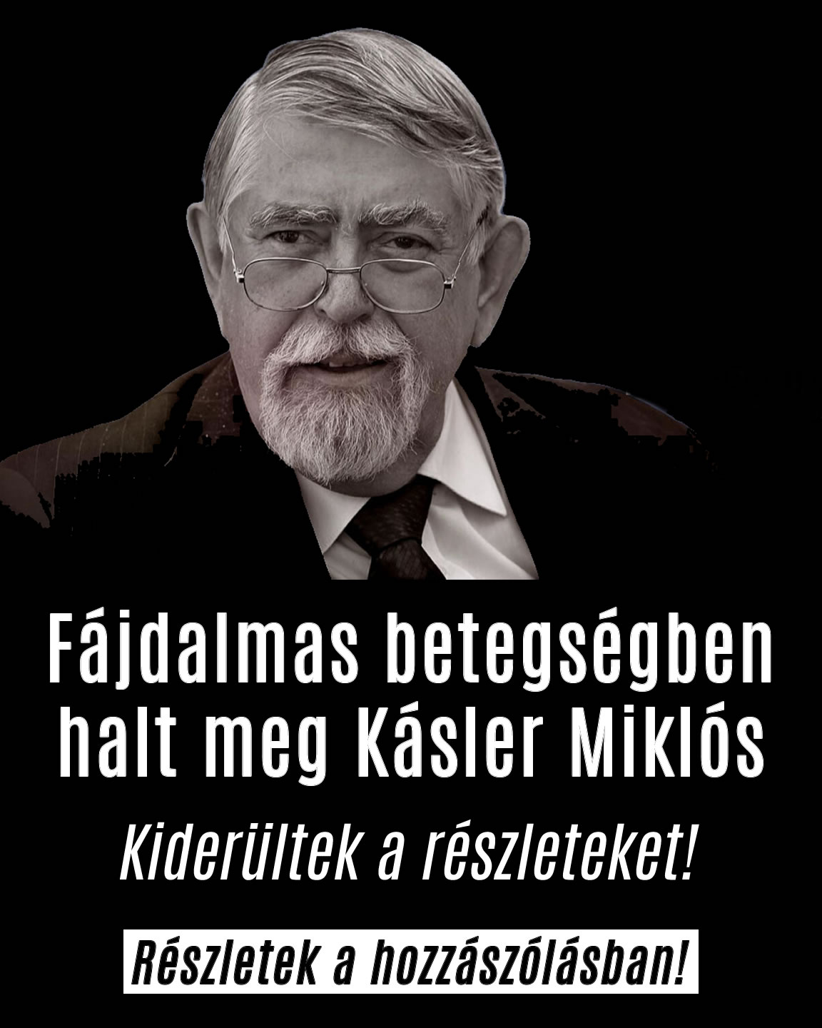 Fájdalmas betegségben halt meg Kásler Miklós