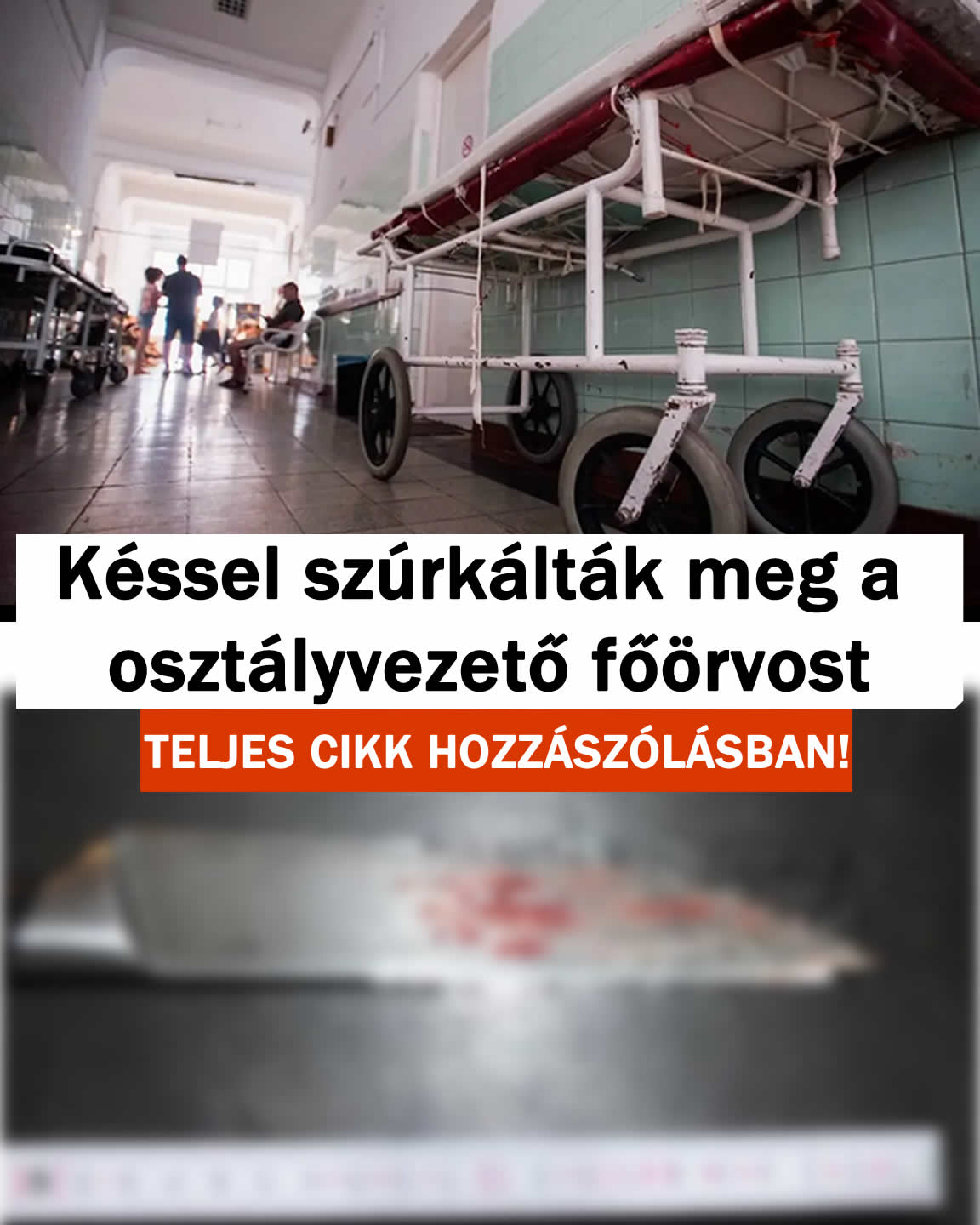 Késsel szurkálták meg a osztályvezető főorvost