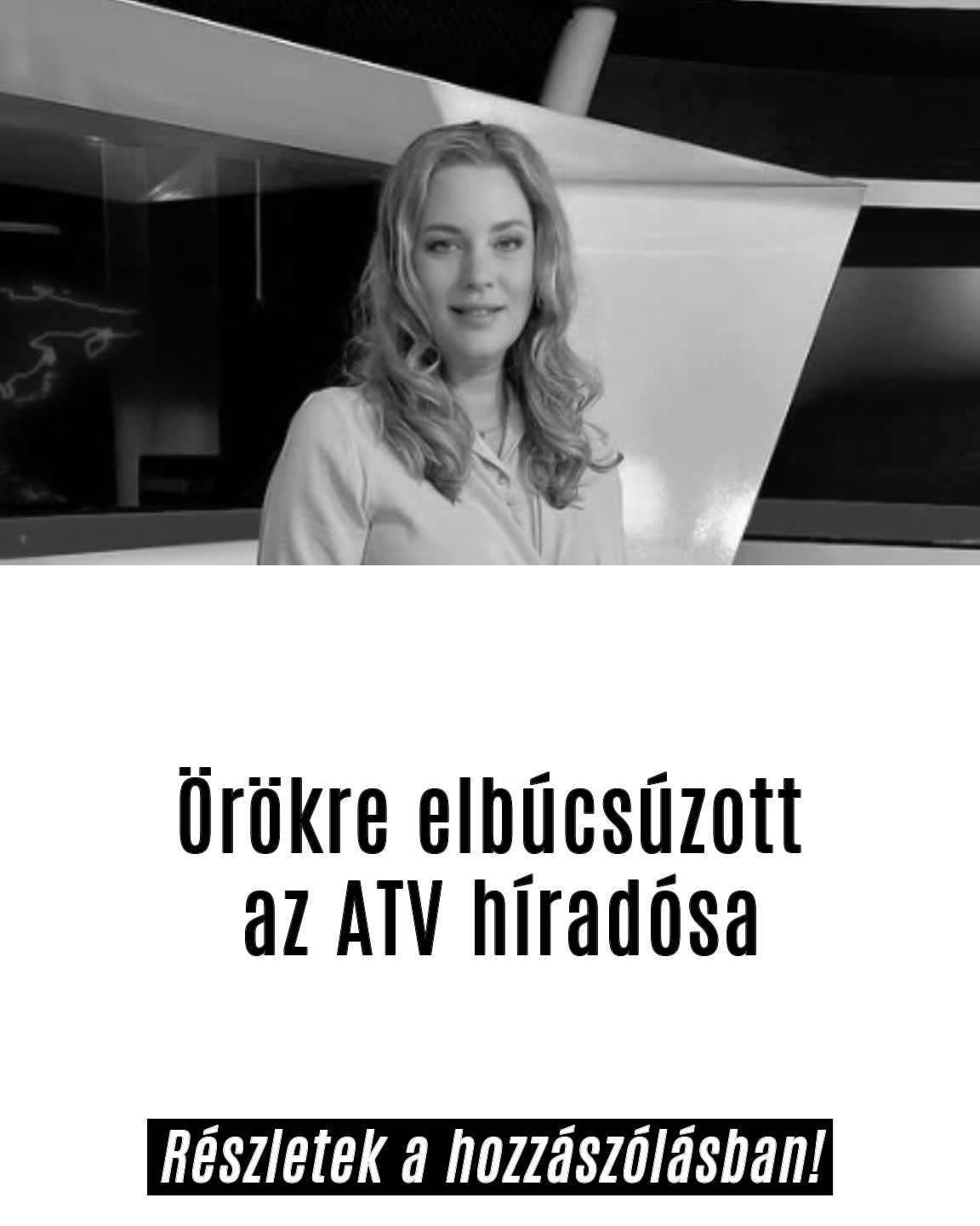 Örökre elbúcsúzott az ATV műsorvezetője