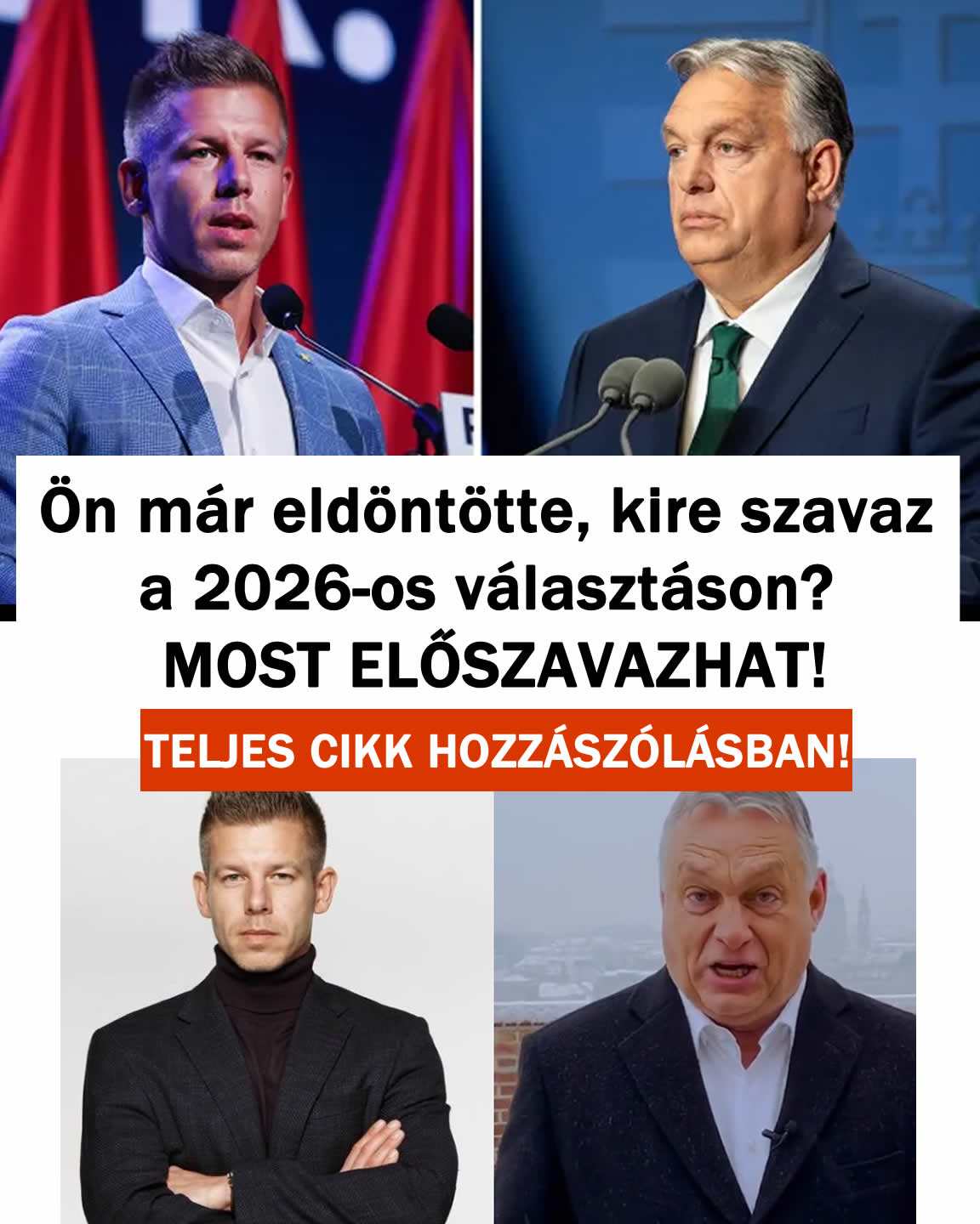 Ön már eldöntötte, kire szavaz ORBÁN VAGY MAGYAR PÉTER?