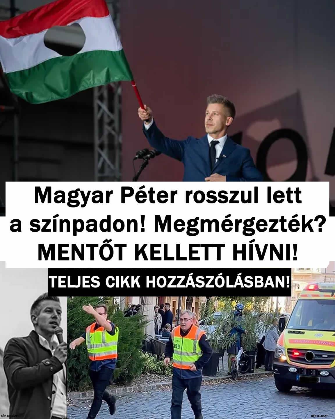 Magyar Péter rosszul lett a színpadon