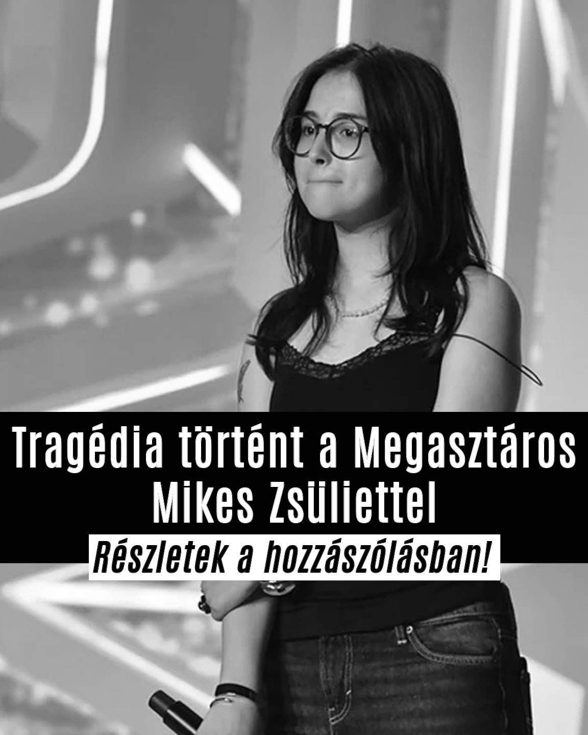 Tragédia történt a Megasztáros Zsüliettel