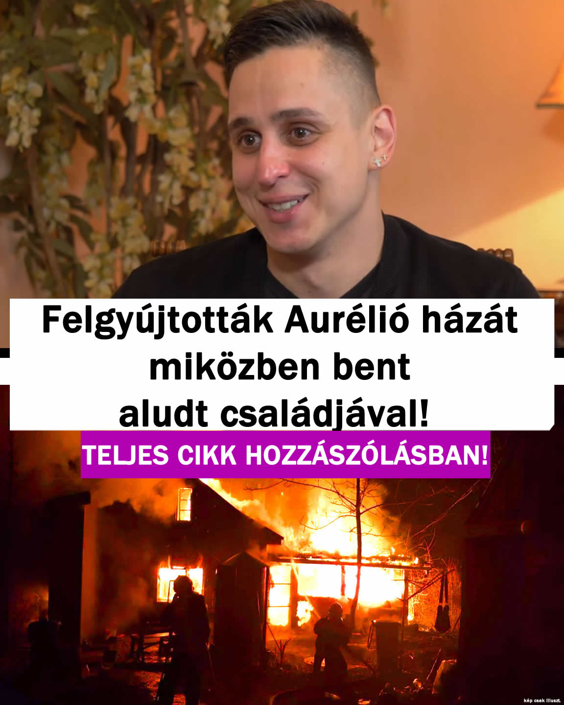 Felgy/jtották Aurélió házát miközben bent aludt!