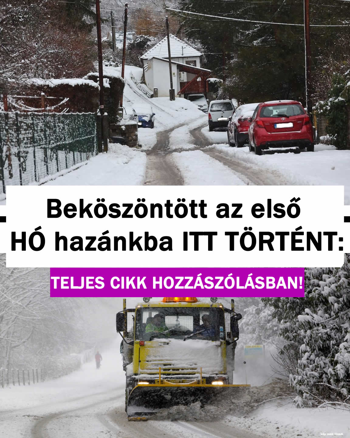 Beköszöntött az első HÓ hazánkba ITT TÖRTÉNT: