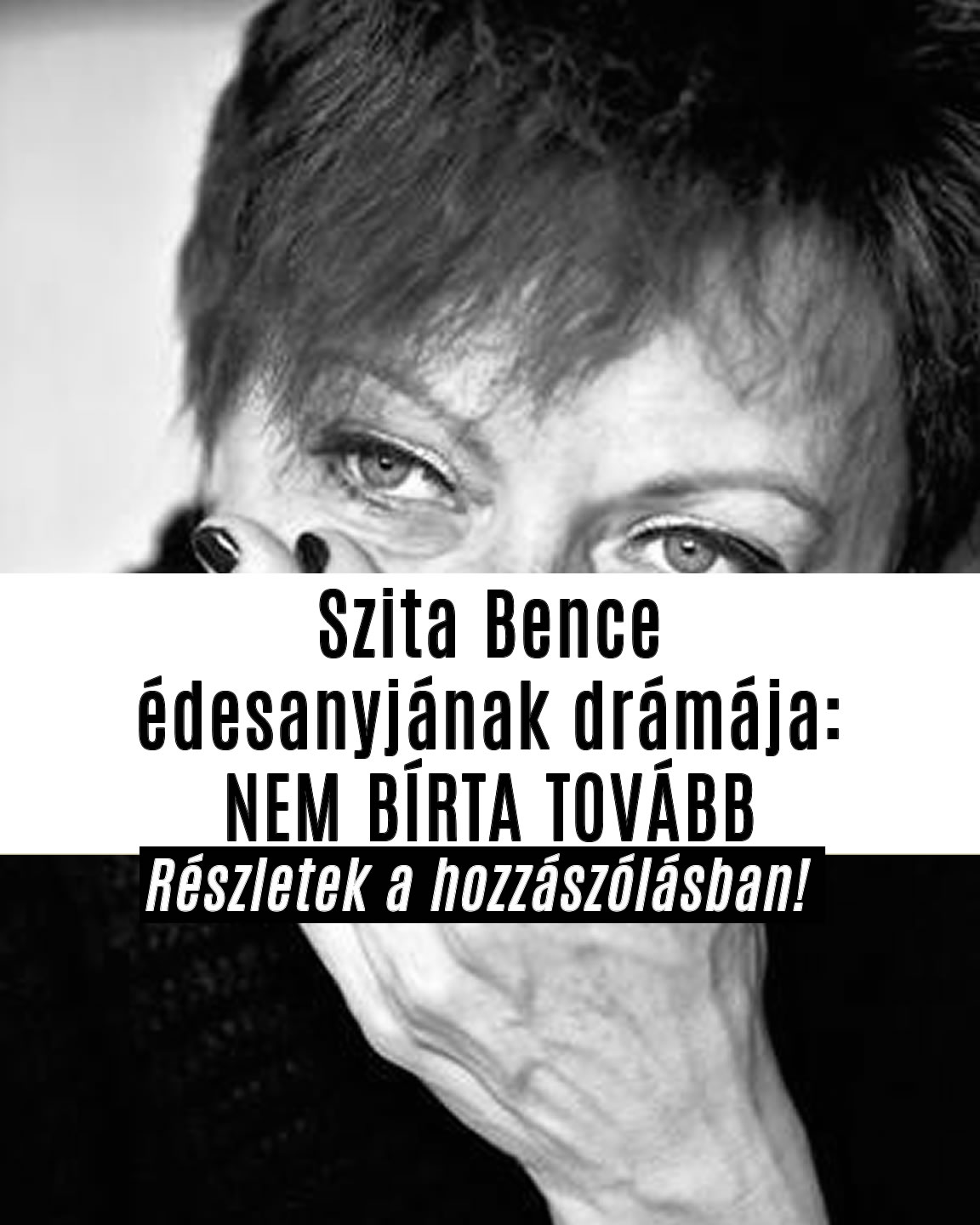 Szita Bence édesanyjának drámája