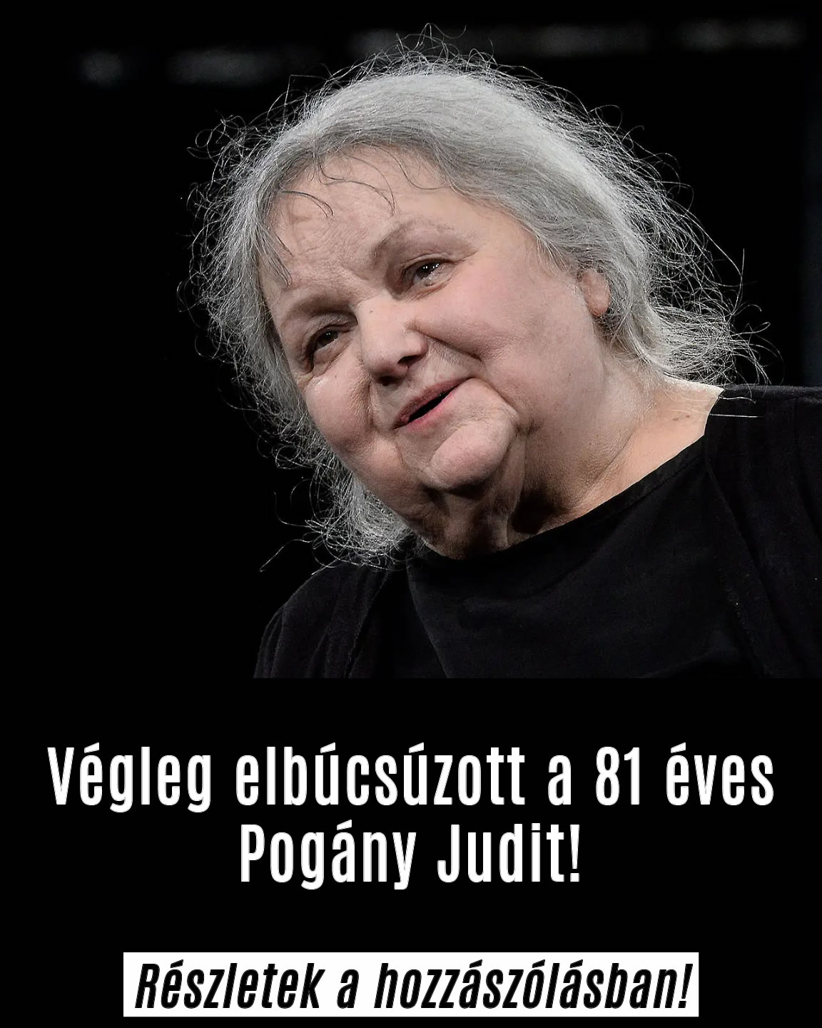 Végleg elbúcsúzott Pogány Judit!