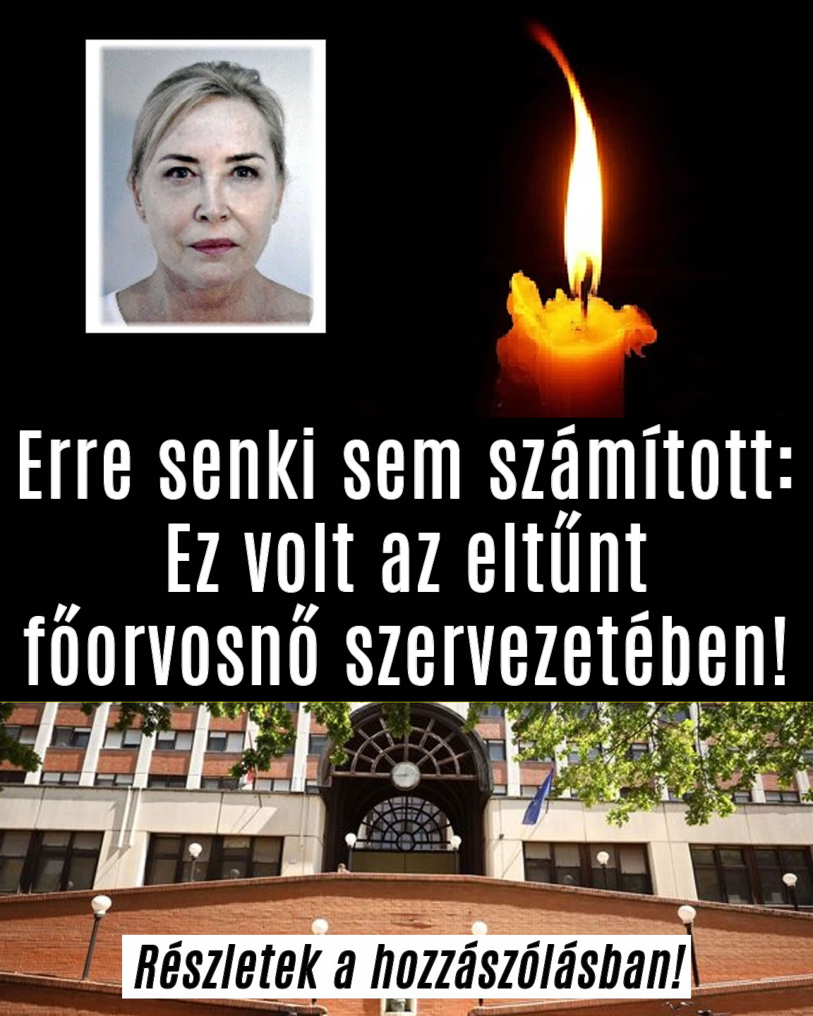 Ez volt az eltűnt főorvosnő szervezetében!