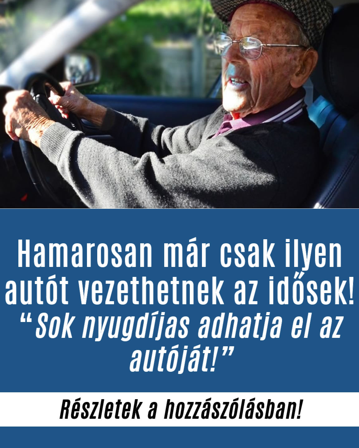 Már csak ilyen autót vezethetnek az idősek!
