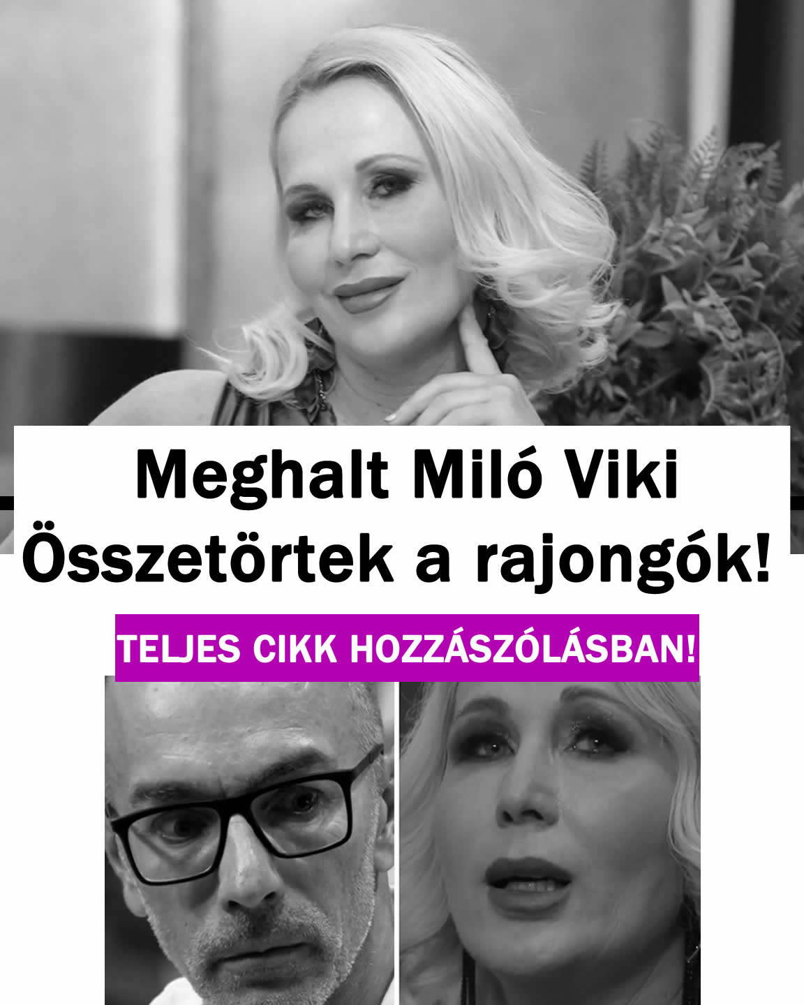 MeghaŁt Miló Viki összetörtek a rajongók!