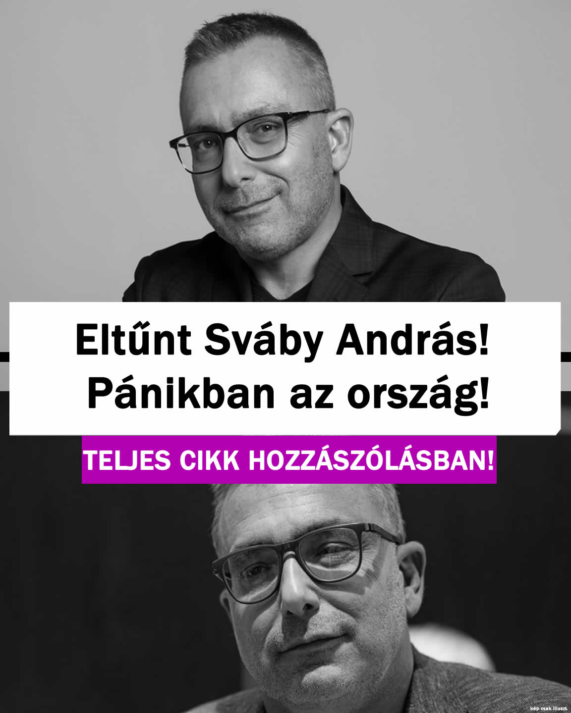 Eltűnt Sváby András! Pánikban az ország!