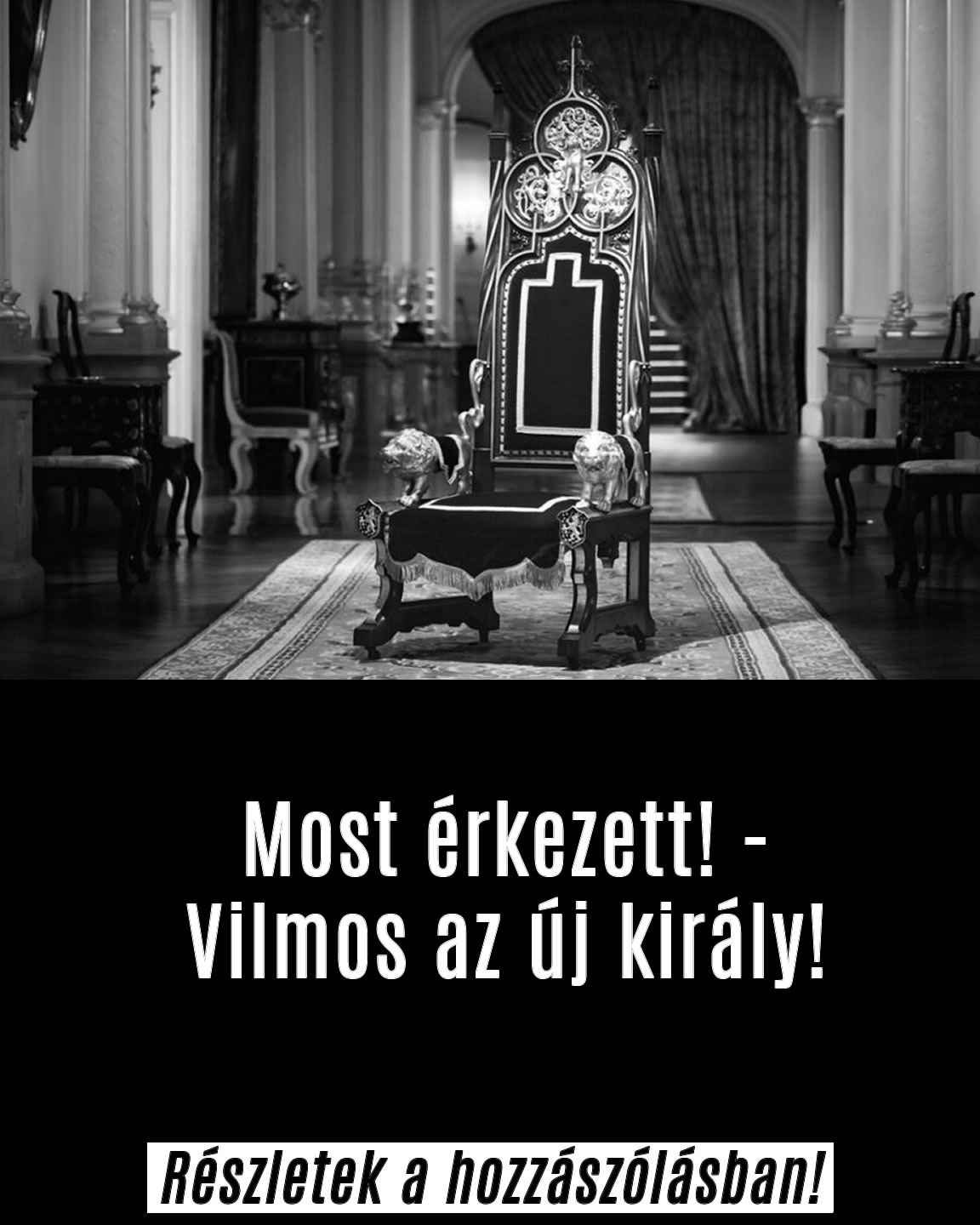 Vilmos az új király!
