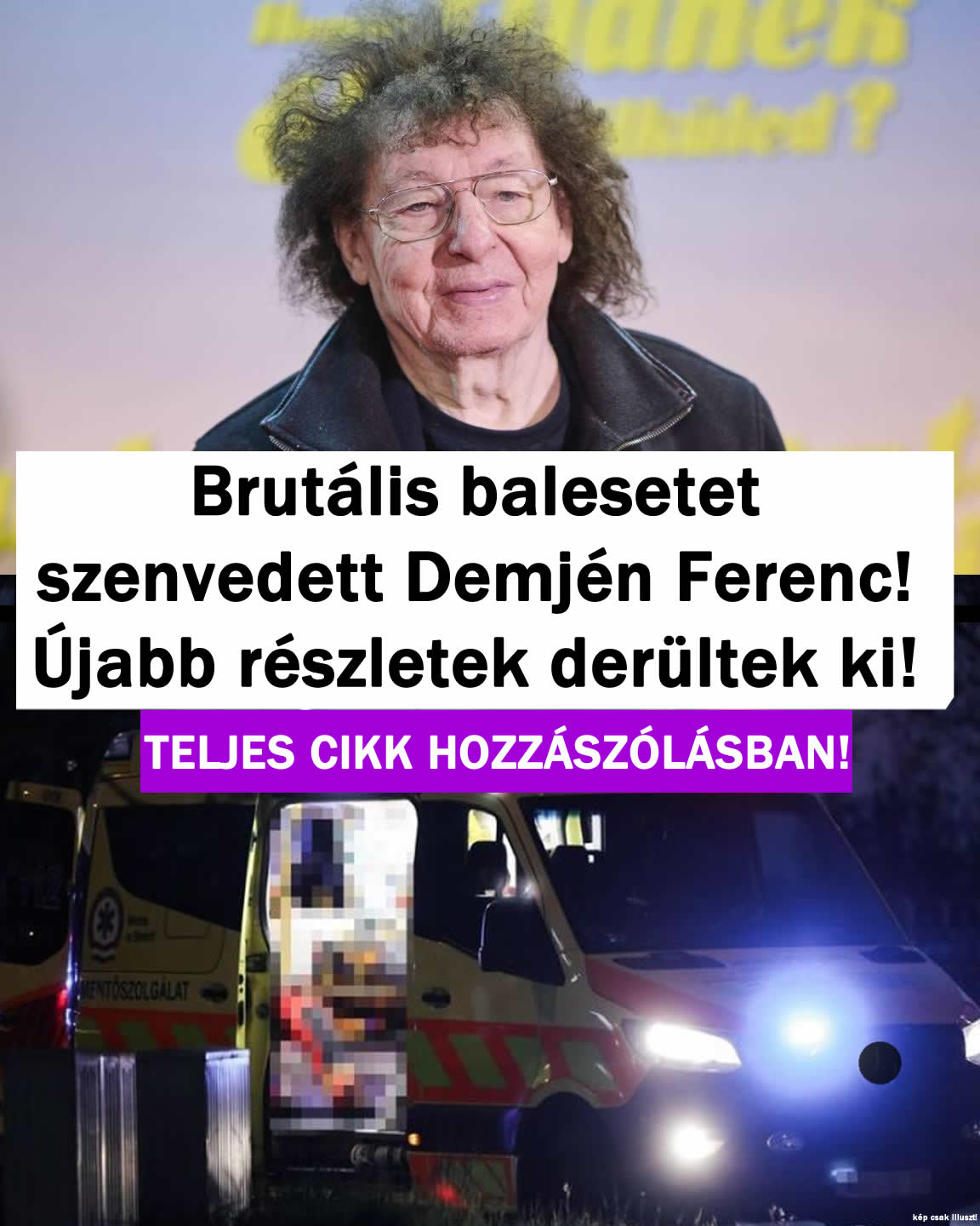 Balesetet szenvedett Demjén Feri! Itt a Friss infó: