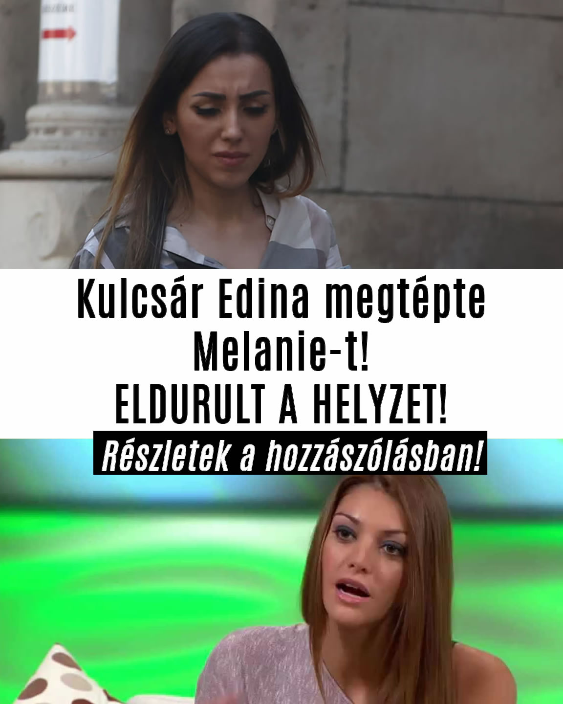 Kulcsár Edina megtépte Melanie-t!