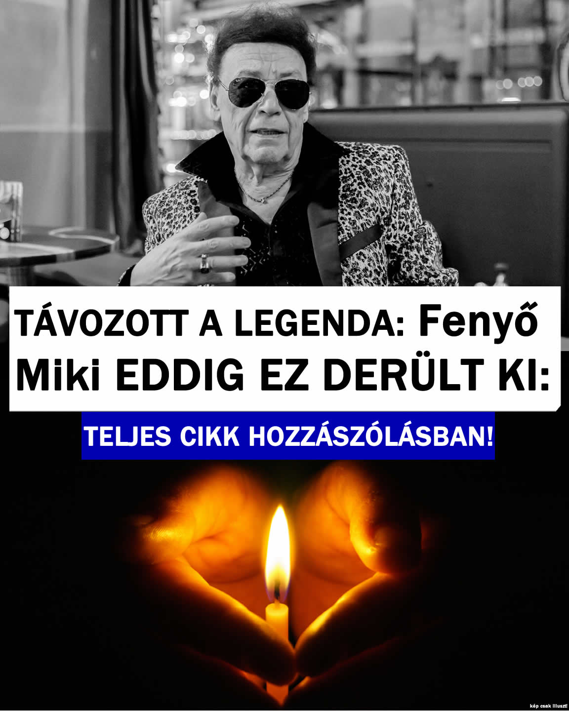 TÁVOZOTT A LEGENDA: Fenyő Miki ez derült ki: