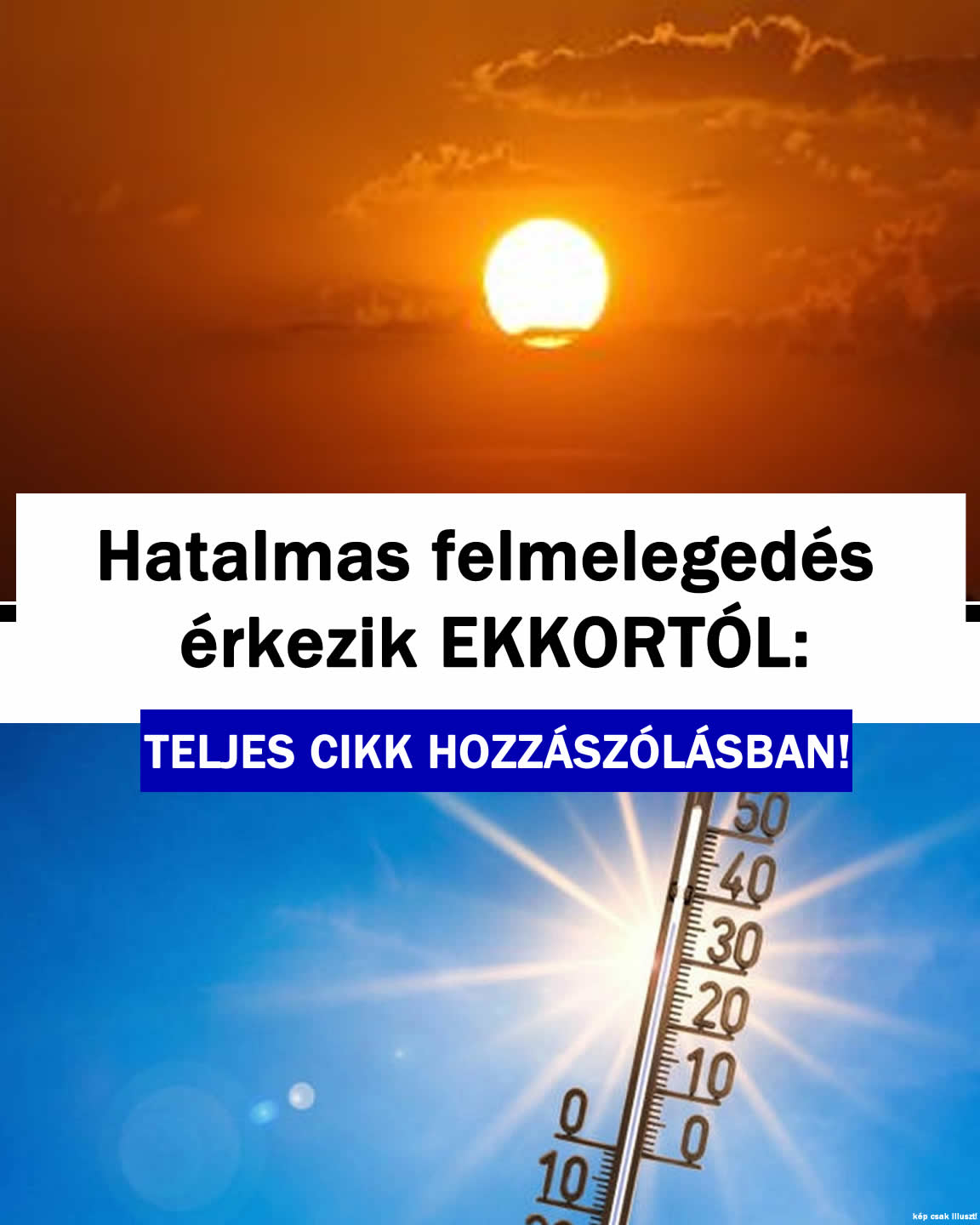 Hatalmas felmelegedés érkezik EKKORTÓL: