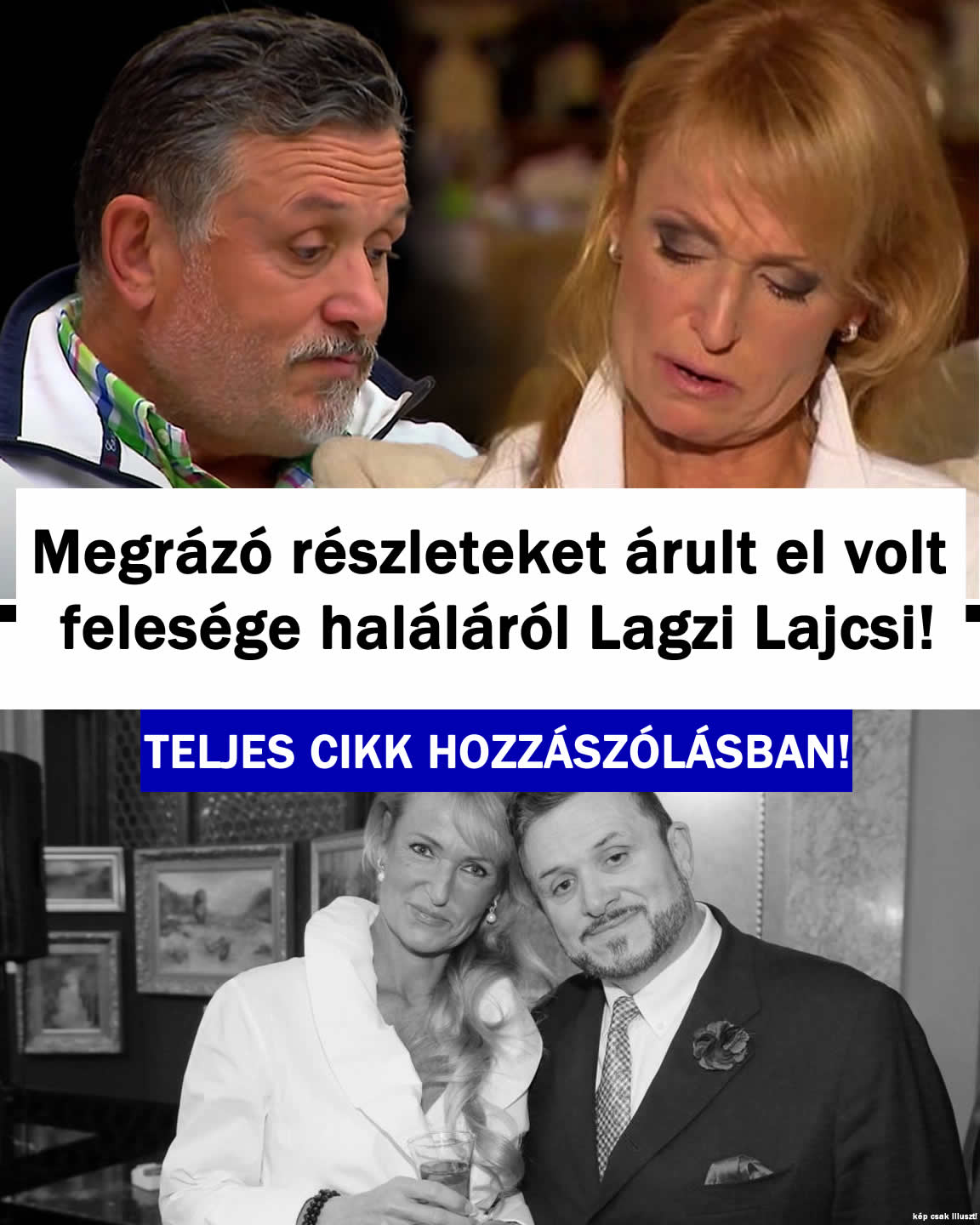Megrázó dolgot árult el felesége haláláról Lajcsi!